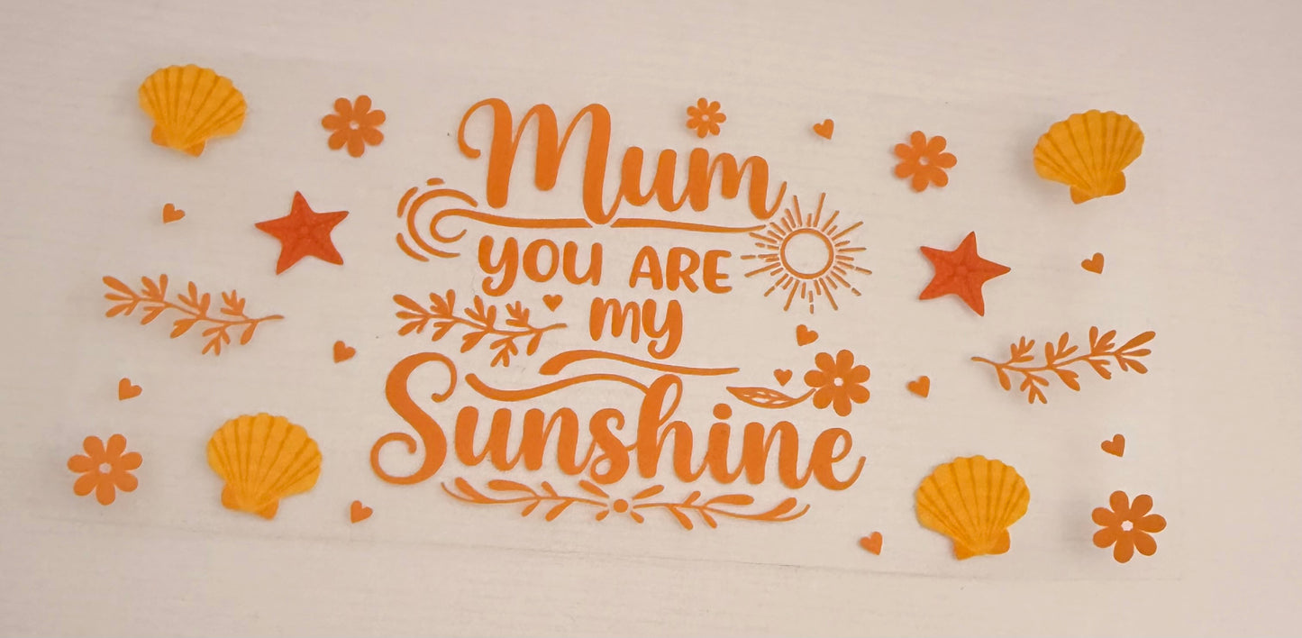 Mum my sunshine