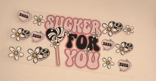 Sucker for you