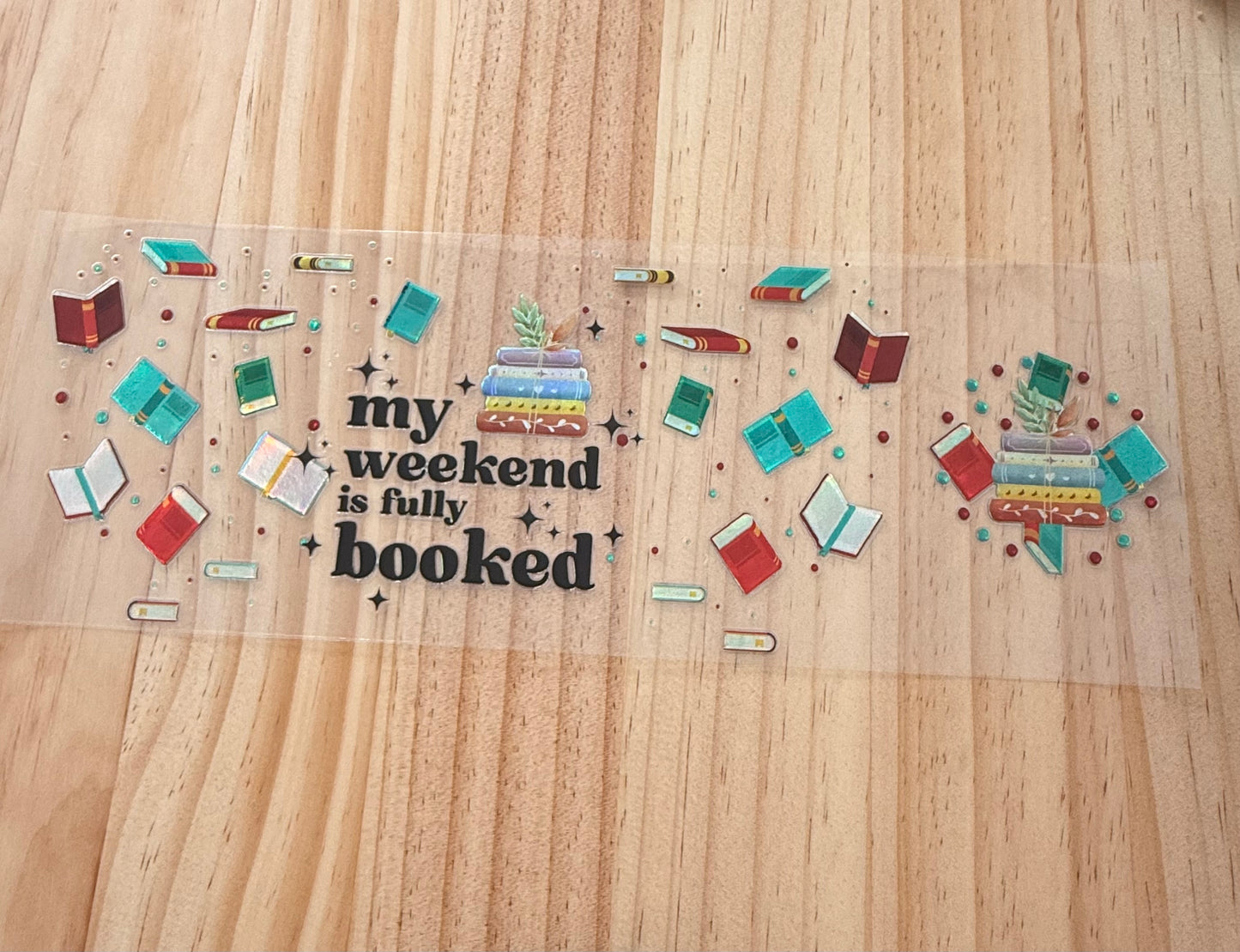 My weekend is fully booked